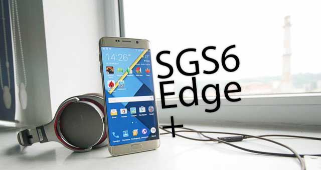 Samsung Galaxy S6 Edge Plus — описание, характеристика и дроп тест
